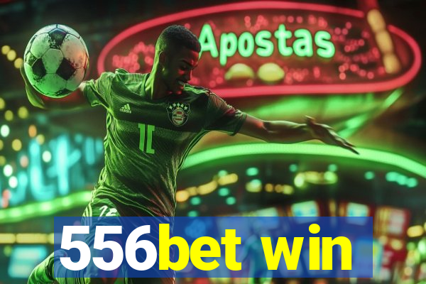 556bet win
